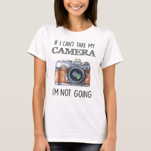 Camiseta Si no puedo tomar mi cámara que no voy