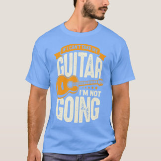 Camiseta Si No Puedo Tomar Mi Guitarra No Voy