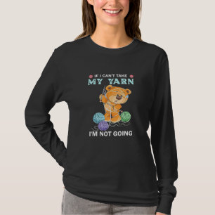 Camiseta Si No Puedo Tomar Mi Yarn No Voy A Crochet