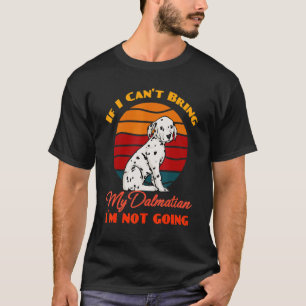 Camiseta Si no puedo traer a mi dálmata, no voy a ir al per