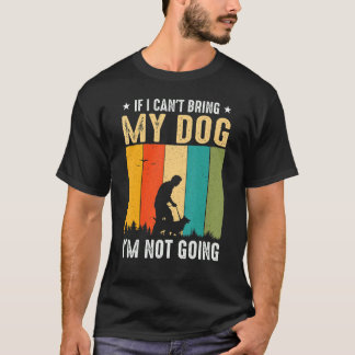 Camiseta Si no puedo traer a mi perro no me voy a dar graci