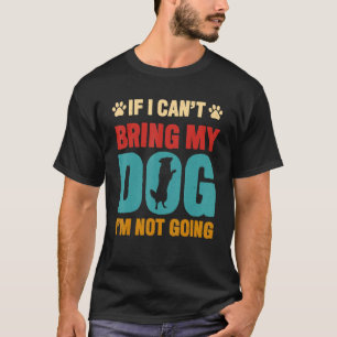 Camiseta Si no puedo traer a mi perro, no me voy a ir a Mas