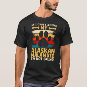 Camiseta Si no puedo traer a mi perro no voy a ir a alaskan
