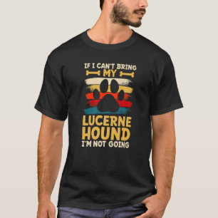 Camiseta Si no puedo traer a mi perro no voy a ir a lucerne
