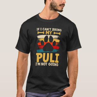 Camiseta Si no puedo traer a mi perro no voy a ir a puli