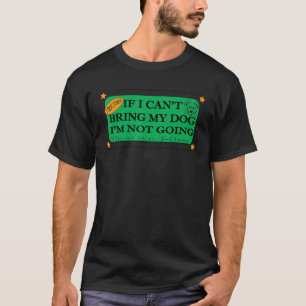 Camiseta Si no puedo traer a mi perro, no voy a ir al Masco