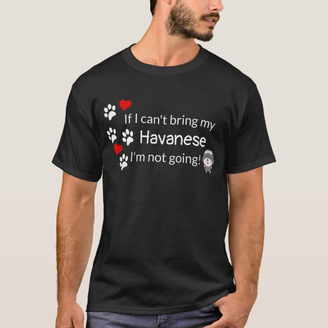 Camiseta Si no puedo traer mi Havanese (Anverso)