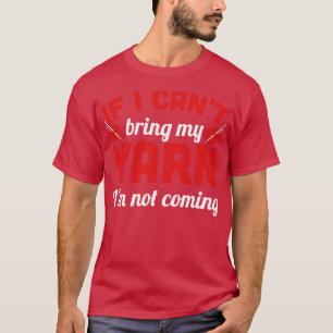 Camiseta Si no puedo traer mi hilo, no voy a ser blanco.