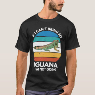 Camiseta Si no puedo traer mi iguana no iré a la iguana S
