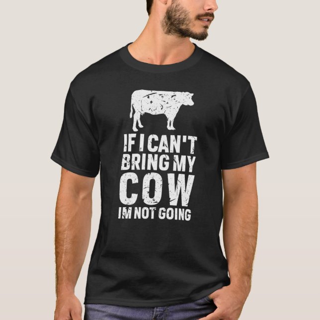Camiseta Si no puedo traer mi vaca, no me voy a primera. (Anverso)