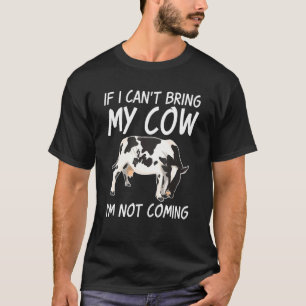 Camiseta Si no puedo traer mi vaca, no vengo vaca