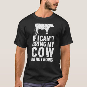 Camiseta Si no puedo traer mi vaca, no voy Premium