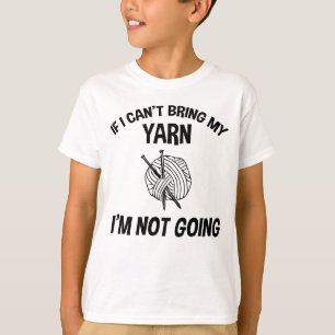 Camiseta Si no puedo traer mi yarn, no voy - punto