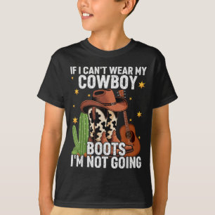 Camiseta Si no puedo usar mis botas de vaquero no voy - Fu