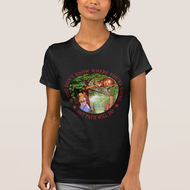 Camiseta Si no sabes adónde vas... (Anverso)