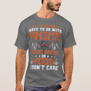 Camiseta Si no son videojuegos animales o comida, no me imp