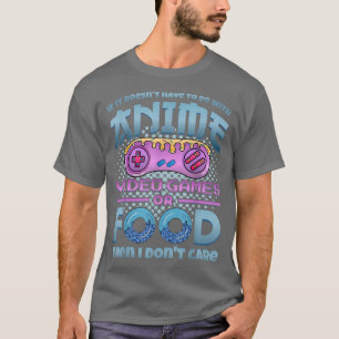 Camiseta Si no son videojuegos animales o comida, no me imp