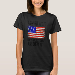 Camiseta Si no te alzas por la bandera entonces no vives