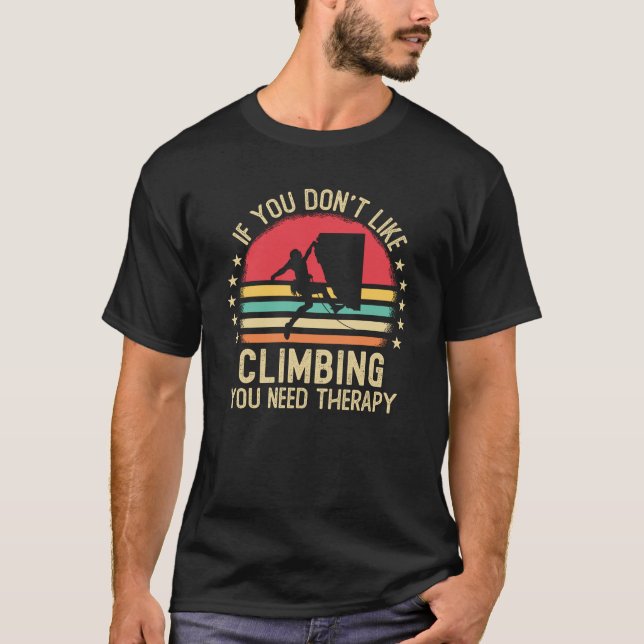 Camiseta Si no te gusta escalar, necesitas (Anverso)