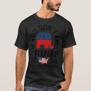 Camiseta Si no te gusta, probablemente no te gustará.