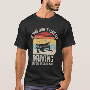 Camiseta Si No Te Gusta Que Mi Conductor Se Salga De La Ace