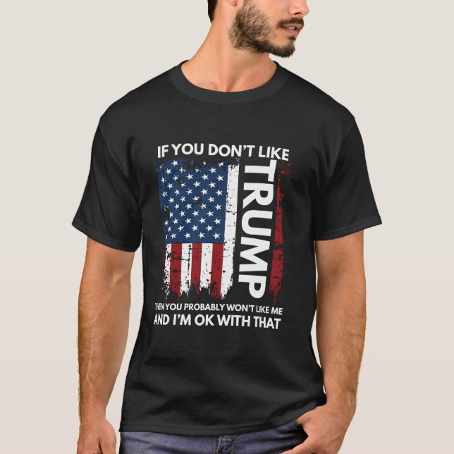 Camiseta Si no te gusta Trump entonces no te gustará (Anverso)