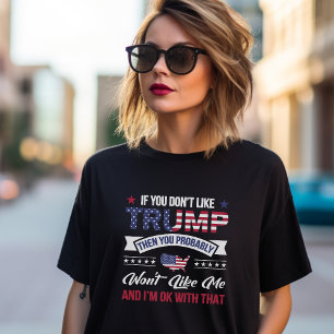 Camiseta Si no te gusta Trump, entonces no te gustará