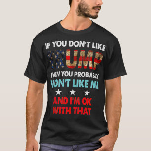 Camiseta Si no te gusta Trump, entonces probablemente no te