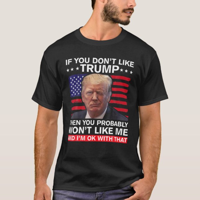 Camiseta Si no te gusta Trump, entonces probablemente no te (Anverso)
