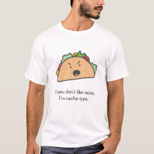 Camiseta Si no te gustan los tacos, soy de Nacho