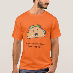 Camiseta Si no te gustan los Tacos soy Nacho