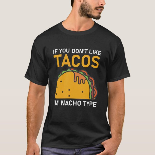 Camiseta si no te gustan los tacos soy nacho (Anverso)