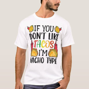Camiseta Si no te gustan los tacos soy Nacho Taco Lover