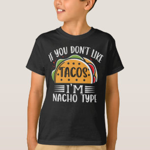Camiseta Si no te gustan los tacos soy Nacho Taco Lover