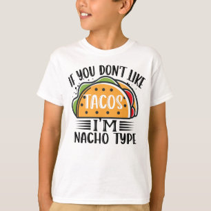 Camiseta Si no te gustan los tacos soy Nacho Taco Lover