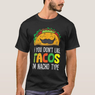 Camiseta Si no te gustan los tacos, soy un tacón gracioso t