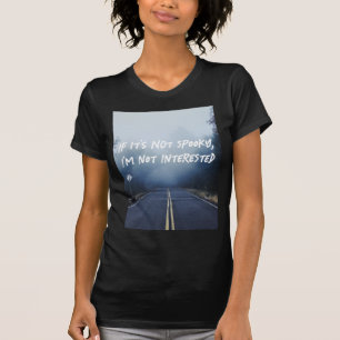 Camiseta Si no tiene miedo, no estoy interesado