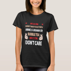Camiseta si no tiene que hacerlo con , k-drama merch