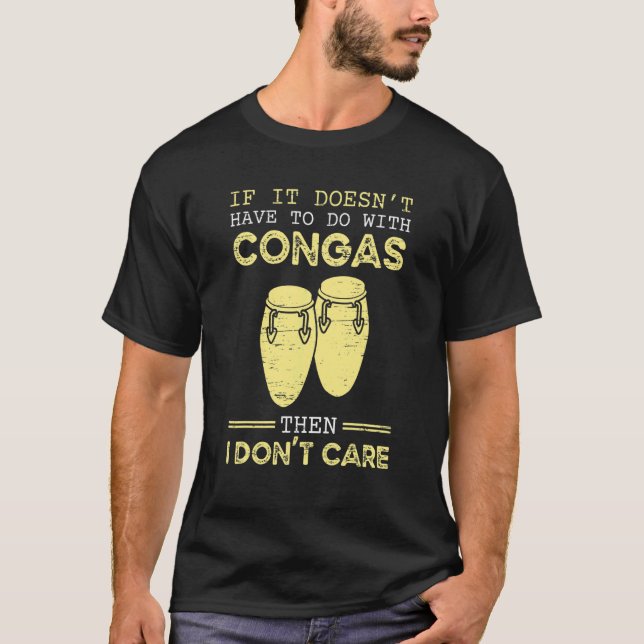 Camiseta Si no tiene que ver con Congas, entonces no tengo (Anverso)