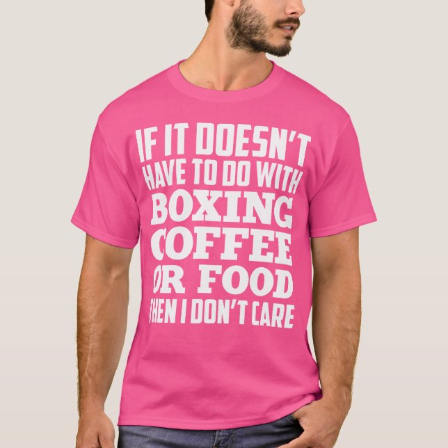 Camiseta Si No Tiene Que Ver Con El Boxeo De Café (Anverso)
