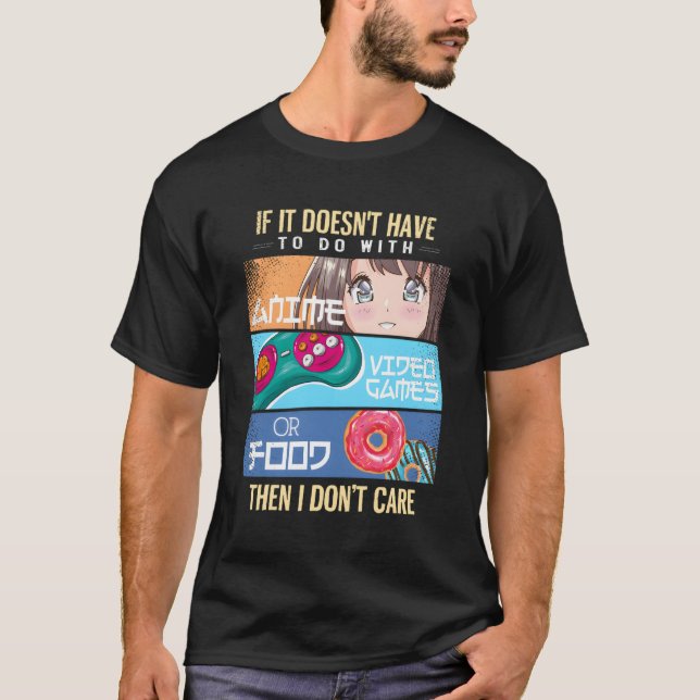 Camiseta Si No Tiene Que Ver Con Videojuegos De Anime Para (Anverso)
