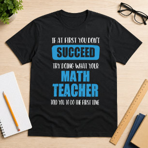 Camiseta Si no tienes éxito: divertida cita de profesor de 