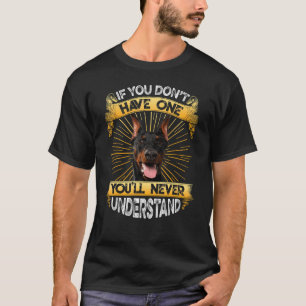 Camiseta Si no tienes un Doberman Pinscher gracioso