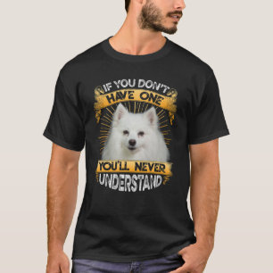 Camiseta Si no tienes un perro esquimal americano gracioso