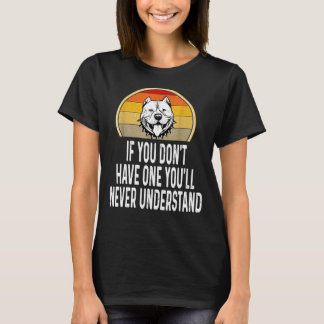 Camiseta Si no tienes un Pitbull gracioso