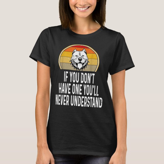 Camiseta Si no tienes un Pitbull gracioso (Anverso)
