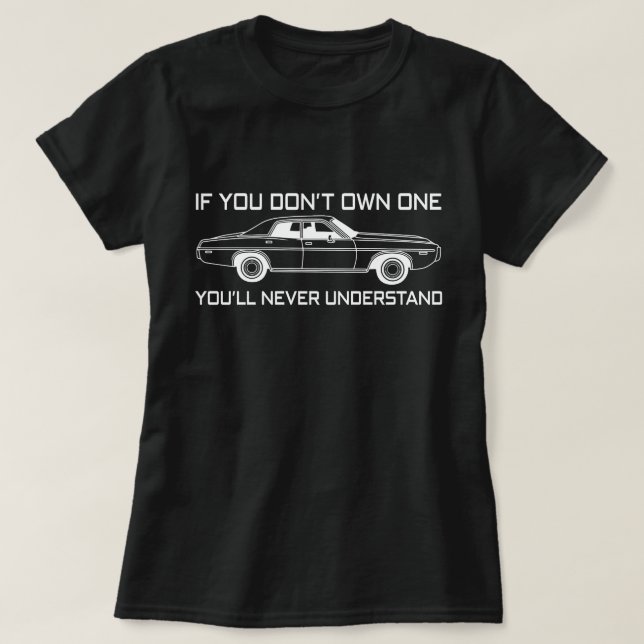 Camiseta si no tienes uno nunca entenderás a DODGE (Diseño del anverso)