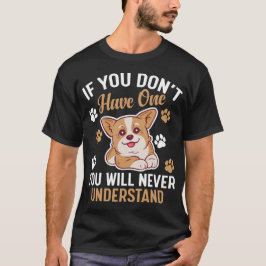 Camiseta si no tienes uno nunca lo entenderás