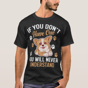Camiseta si no tienes uno nunca lo entenderás