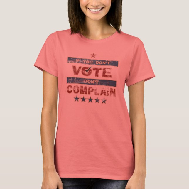 Camiseta Si no votas, no te quejes (Anverso)
